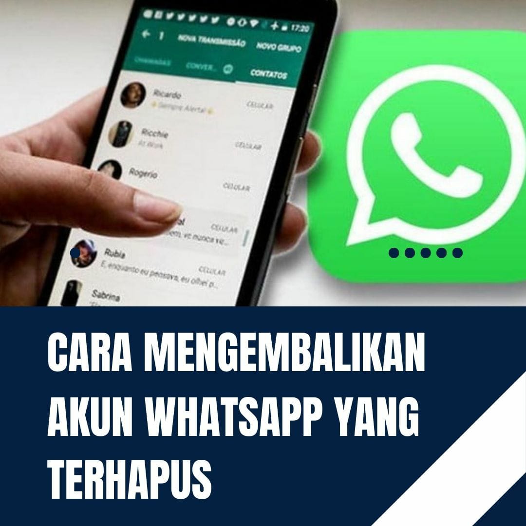 Cara Mengembalikan Akun WhatsApp Yang Terhapus