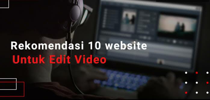 Pilihan Terbaik untuk Edit Video Online Gratis