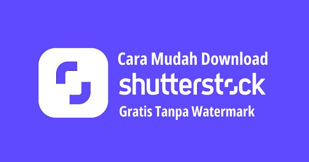 Cara download shutterstock tanpa bayar